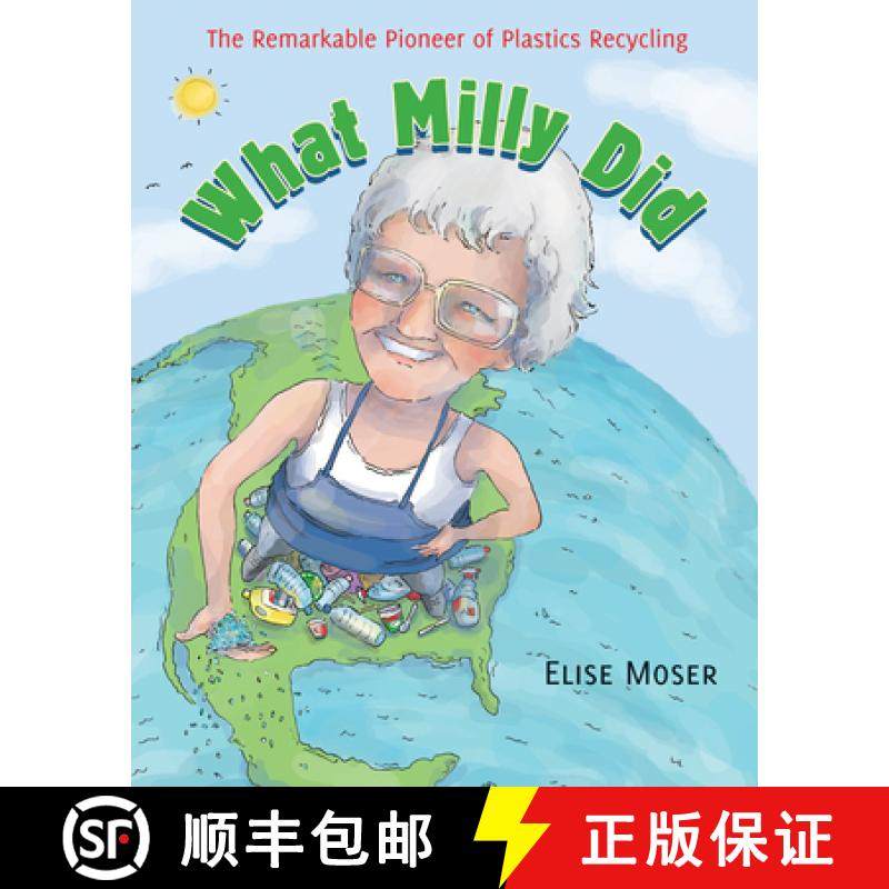 【3-4周达】What Milly Did : The Remarkable Pioneer of Plastics Recycling [9781554988938]