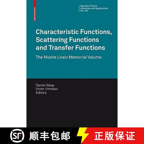 【3-4周达】Characteristic Functions, Scattering Functions and Transfer Functions : The Moshe Livsic M... [9783034601825]