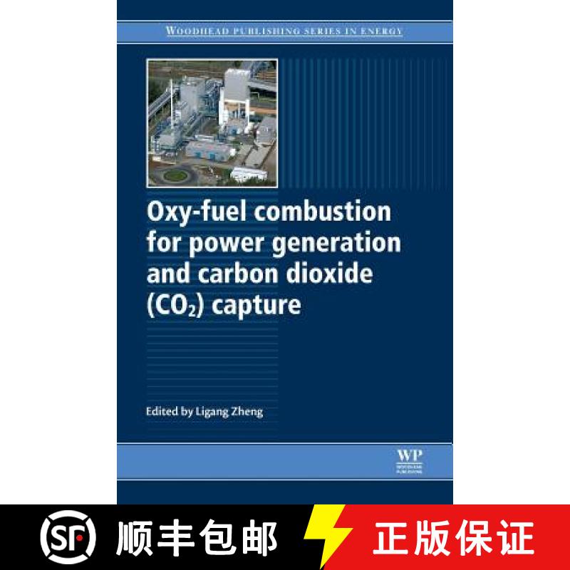 【3-4周达】Oxy-Fuel Combustion for Power Generation and Carbon Dioxide (Co2) Capture [9780081017197]