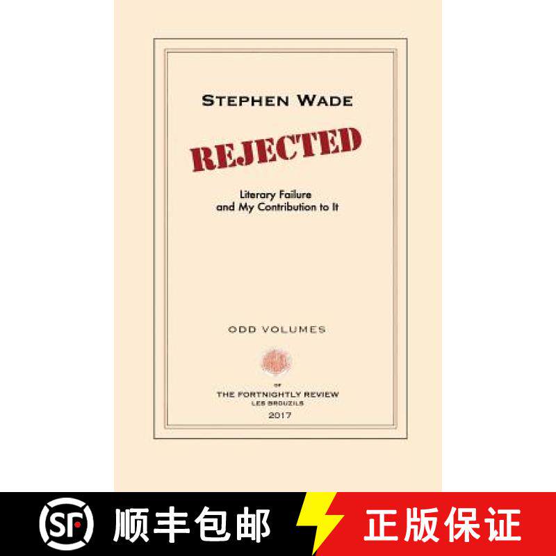 预订 Rejected: Literary Failure and My Contribution to It [9780999136515]