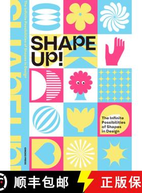预订 Shape Up!: The Infinite Possibilities of Shapes in Design [9781584237983]