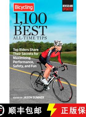 【3-4周达】Bicycling Magazine's 1,100 Best All-time Tips: Top Riders Share Their Secrets to Maximize ... [9781623360122]