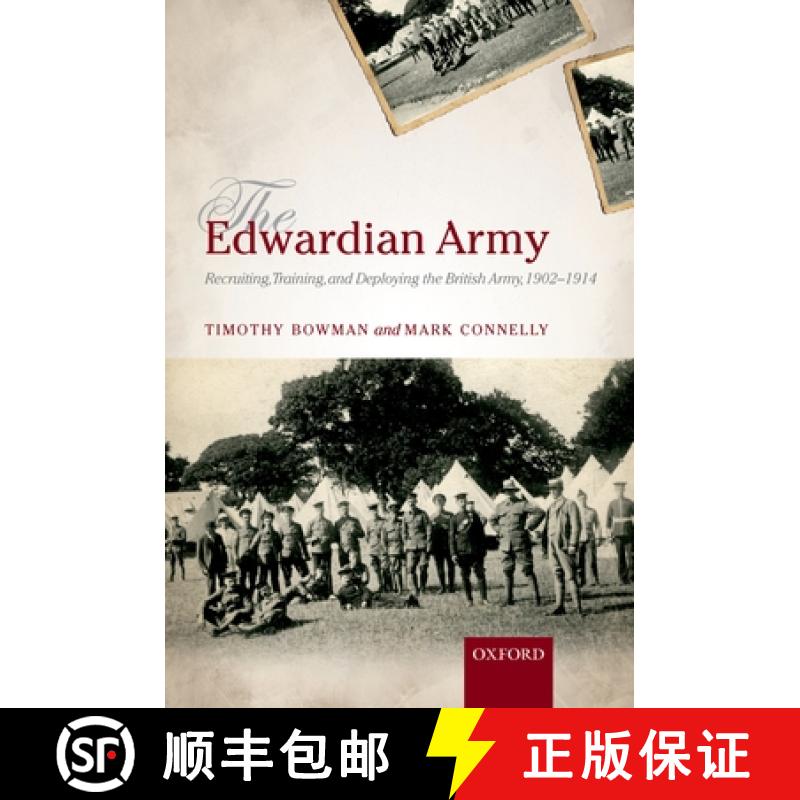 【2-3周达】The Edwardian Army: Manning, Training, and Deploying the British Army, 1902-1914 [9780199542789]