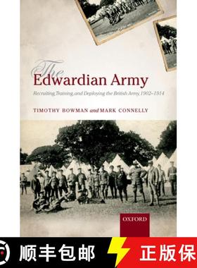 【3-4周达】The Edwardian Army: Manning, Training, and Deploying the British Army, 1902-1914 [9780199542789]