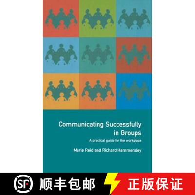 【3-4周达】Communicating Successfully in Groups: A Practical Guide for the Workplace [9780415201032]