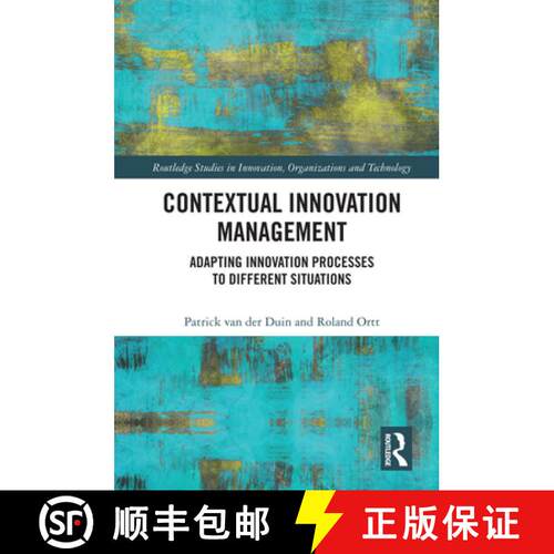【3-4周达】精装 Contextual Innovation Management: Adapting Innovation Processes to Different Situations [9781138920316]