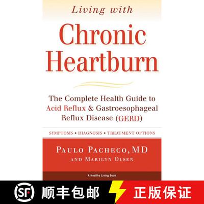 【3-4周达】Living With Chronic Heartburn: The Complete Health Guide to Acid Reflux & Gastroesophageal... [9781578261024]