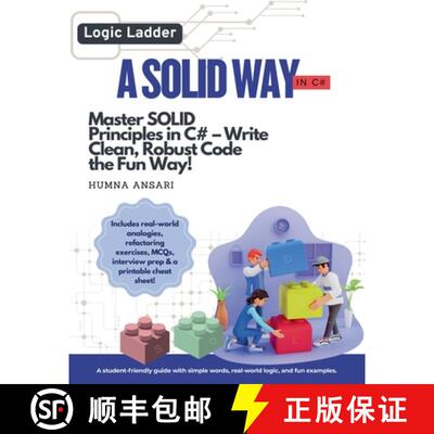 【3-4周达】A Solid Way in C#: Master Solid Principles and Write Clean, Maintainable Code [9798231703418]