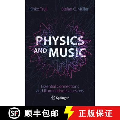 【3-4周达】Physics and Music : Essential Connections and Illuminating Excursions [9783030686789]