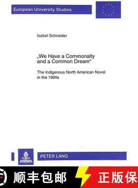 预订 «We Have a Commonalty and a Common Dream»: The Indigenous North American Novel in the 1990s [9783631331477]