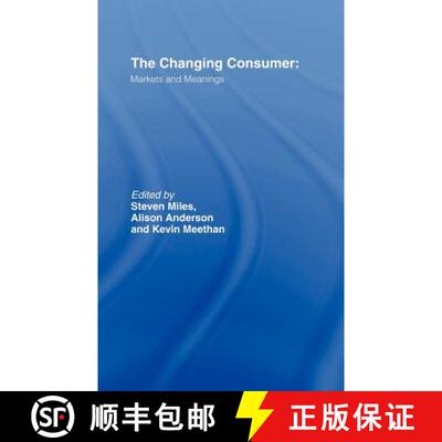 【3-4周达】精装 The Changing Consumer : Markets and Meanings [9780415270427]