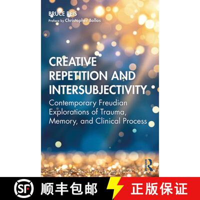 【3-4周达】Creative Repetition and Intersubjectivity: Contemporary Freudian Explorations of Trauma, M... [9780367261207]