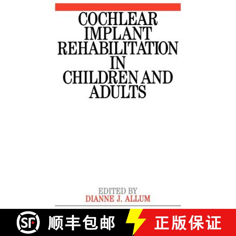 【3-4周达】Cochlear Implant Rehabilitation In Children And Adults [Wiley公共健康] [9781897635544]