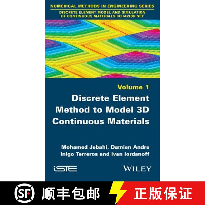 【3-4周达】Discrete Element Method To Model 3D Continuous Materials [Wiley机械工程] [9781848217706]