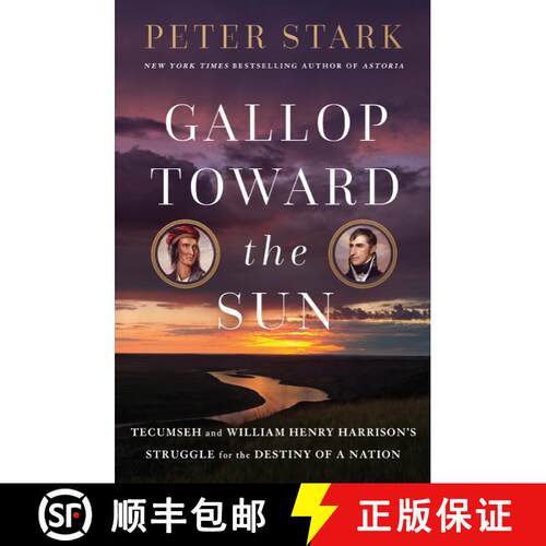 【3-4周达】精装 Gallop Toward the Sun: Tecumseh and William Henry Harrison's Struggle for the Destiny... [9780593133613]