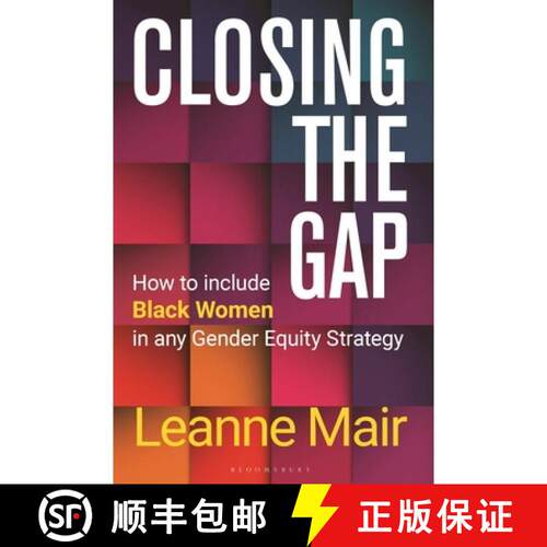 【3-4周达】精装 Closing the Gap : How to Include Black Women in any Gender Equity Strategy [9781399410366]