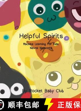 预订 Toby's Helpful Spirits: Machine Learning For Kids: Neural Networks [9781646064298]