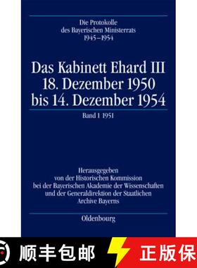 【3-4周达】Das Kabinett Ehard III: 18. Dezember 1950 Bis 14. Dezember 1954. Band 1: 20.12.1950-28.12.... [9783486709346]