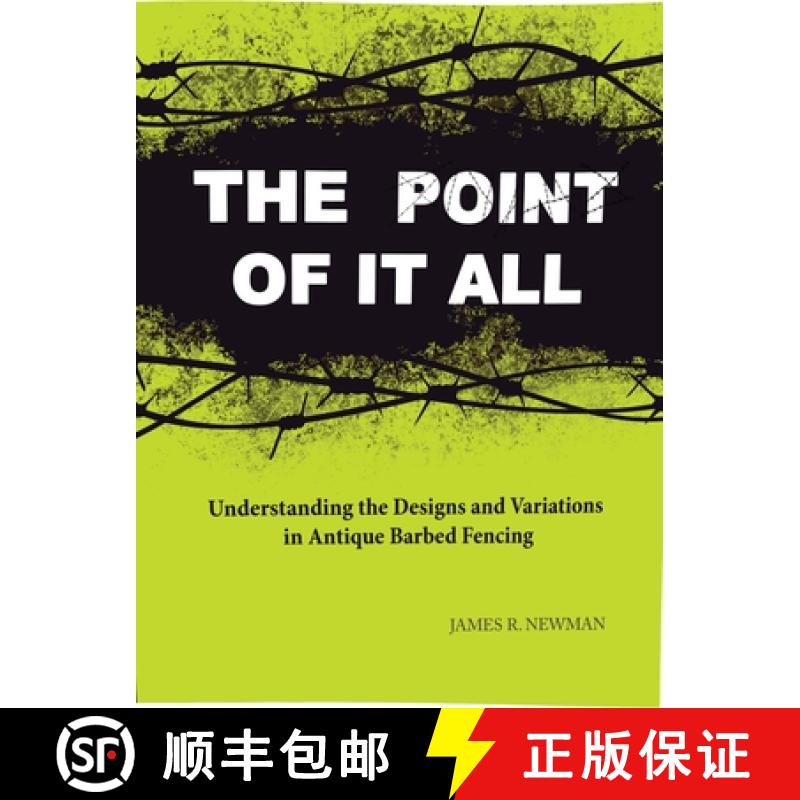 【3-4周达】The Point of It All: Understanding the Designs and Variations in Antique Barbed Wire [9781931626354]