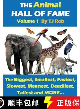 【3-4周达】The Animal Hall of Fame - Volume 1: The Biggest, Smallest, Fastest, Slowest, Meanest, Dead... [9781988695273]