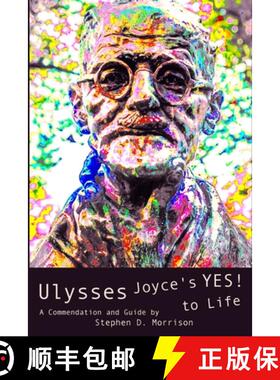 【3-4周达】Ulysses: Joyce's Yes! to Life: (A Commendation and Guide) [9781631741609]