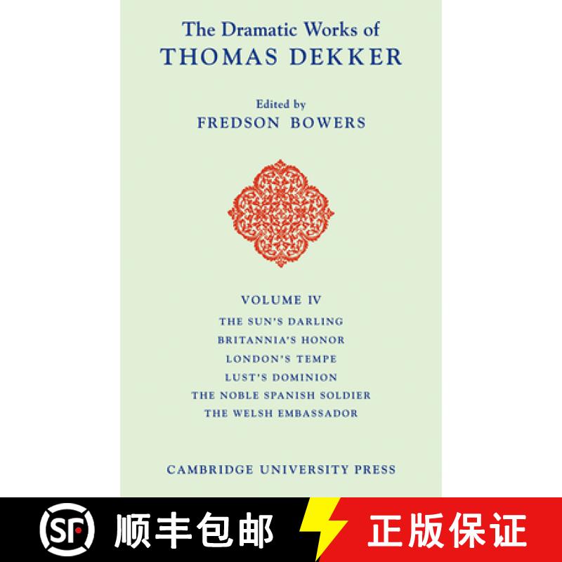 【3-4周达】Dramatic Works of Thomas Dekker: - The Sun's Darling; Britannia Honor; London's Tempe; Lus... [9780521102971]