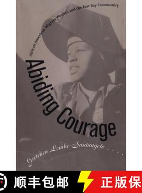 预订 Abiding Courage: African American Migrant Women and the East Bay Community [9780807845639]