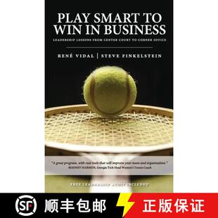【3-4周达】Play Smart to Win in Business: Leadership Lessons from Center Court to Corner Office [9780692436707]
