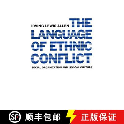 【3-4周达】The Language of Ethnic Conflict : Social Organization and Lexical Culture [9780231055574]