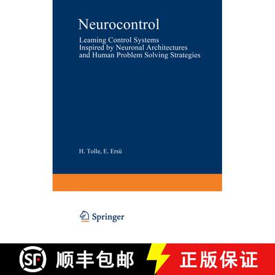 【3-4周达】Neurocontrol: Learning Control Systems Inspired by Neuronal Architectures and Human Proble... [9783540550570]