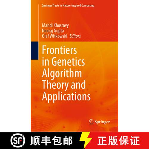 【3-4周达】精装 Frontiers in Genetics Algorithm Theory and Applications [9789819981069]