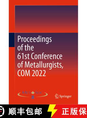 【3-4周达】Proceedings of the 61st Conference of Metallurgists, COM 2022 [9783031174247]