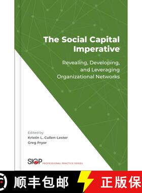 【3-4周达】The Social Capital Imperative: Revealing, Developing, and Leveraging Organizational Networks [9780197755396]