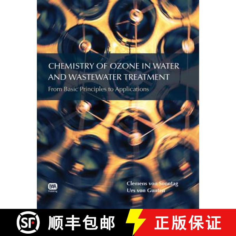 预订 Chemistry of Ozone in Water and Wastewater Treatment: From Basic Principles to Applications [9781843393139]
