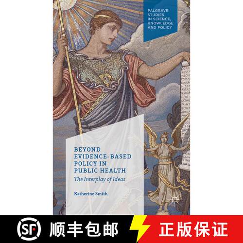【3-4周达】精装 Beyond Evidence Based Policy in Public Health: The Interplay of Ideas [9781137026576]