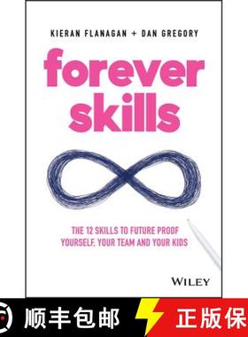 【3-4周达】Forever Skills - The 12 Skills To Futureproof Yourself, Your Team And Your Kids [Wiley经管] [9780730359173]