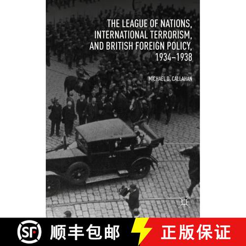 【3-4周达】精装 The League of Nations, International Terrorism, and British Foreign Policy, 1934–1938 [9783319771991]
