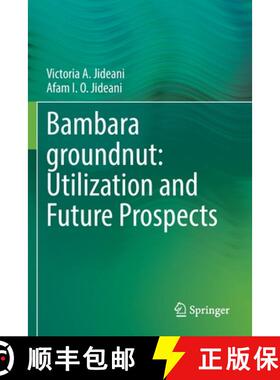 【3-4周达】Bambara Groundnut: Utilization and Future Prospects [9783030760793]