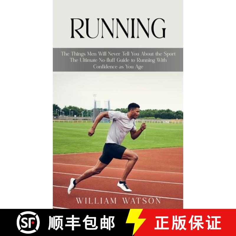 【3-4周达】Running: The Things Men Will Never Tell You About the Sport (The Ultimate No-fluff Guide t... [9781777735685]