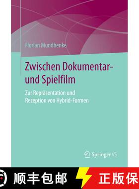 【3-4周达】Zwischen Dokumentar- und Spielfilm : Zur Repräsentation und Rezeption von Hybrid-Formen (... [9783658156022]