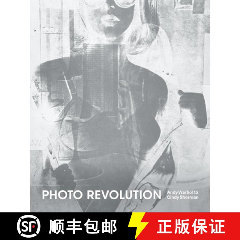 【3-4周达】Photo Revolution: Andy Warhol to Cindy Sherman [9781732821453]