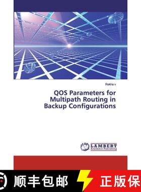 预订 QOS Parameters for Multipath Routing in Backup Configurations [9786200322197]