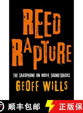 【3-4周达】Reed Rapture: The Saxophone on Movie Soundtracks [9781805143772]