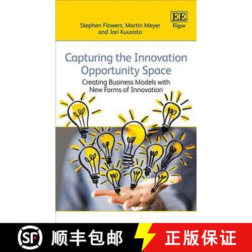 【3-4周达】精装 Capturing the Innovation Opportunity Space: Creating Business Models with New Forms o... [9781783475513]