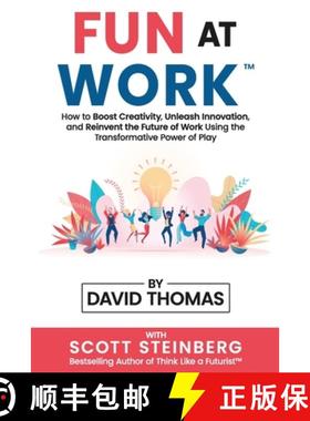 【3-4周达】Fun at Work: How to Boost Creativity, Unleash Innovation, and Reinvent the Future of Work ... [9781471618529]