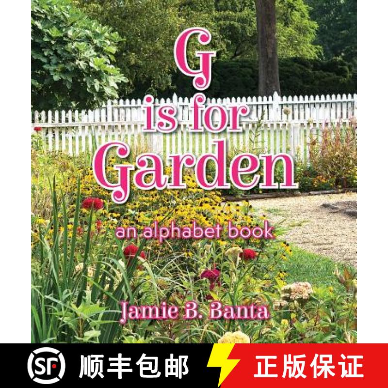 【2-3周达】G is for Garden: An Alphabet Book [9781944705107]