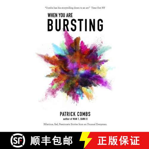【3-4周达】When You Are Bursting: Hilarious, Sad, Passionate Stories from an Unusual Everyman [9781940324197]