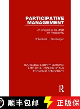 【3-4周达】Participative Management: An Analysis of its Effect on Productivity [9781138560994]