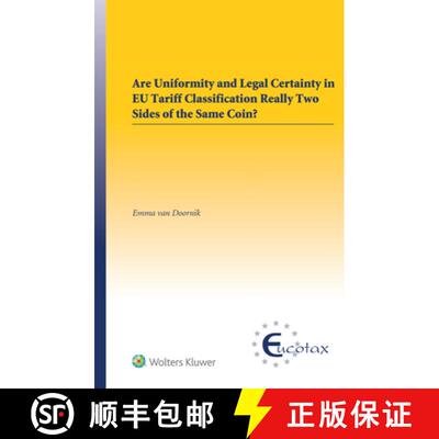 【3-4周达】精装 Are uniformity and Legal Certainty in EU Tariff Classification Really Two Sides of th... [9789403510897]