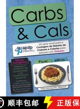 【3-4周达】Carbs & Cals (ed. Portuguesa): Um Guia Visual Para a Contagem De Hidratos De Carbono E Cal... [9781908261021]